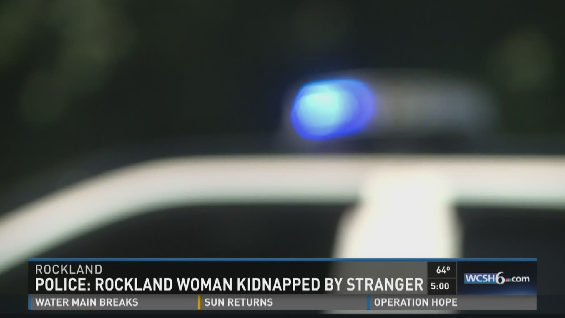 Rockland woman kidnapped by stranger.