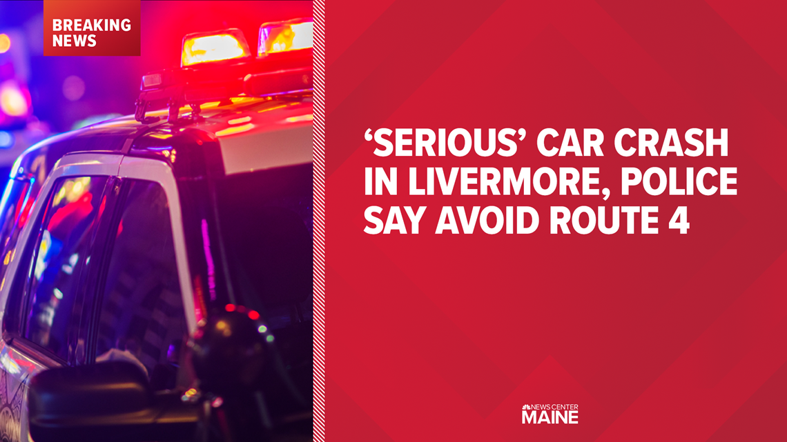 Serious car crash closes roads in Livermore, Maine
